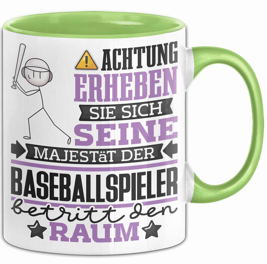 Baseballspieler Geschenk Tasse Lustiger Spruch Erheben Sie Sich Der Baseballspieler Betritt den Raum (Grün)