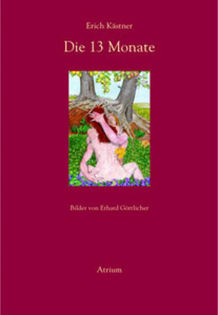 Die 13 Monate : Édition reliée avec illustrations de luxe de Kästner