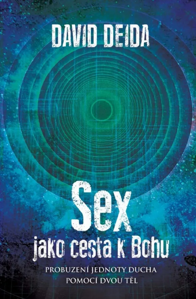 Sex jako cesta k Bohu de David Deida : Éveil de l'unité spirituelle