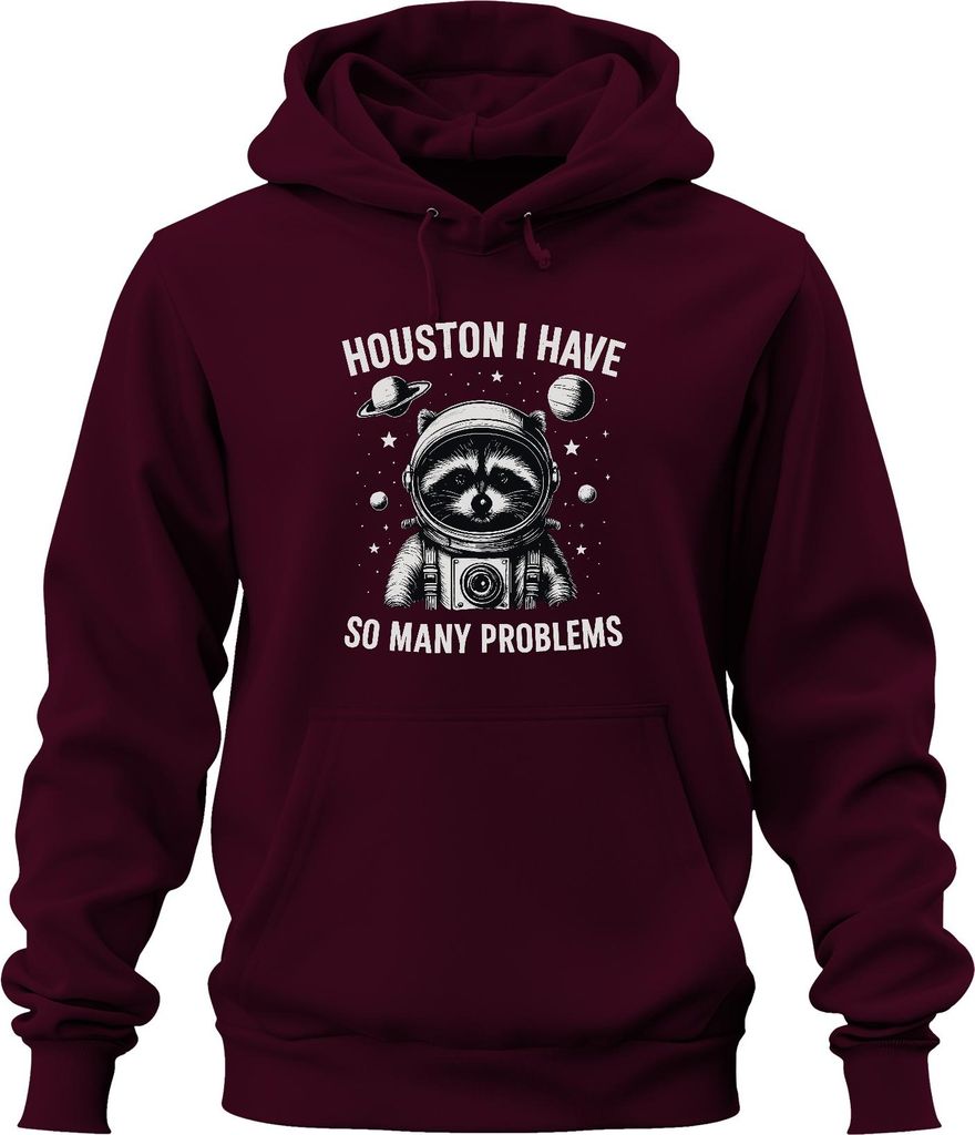 Houston ich hab wirklich so viele Probleme Waschbär Astronaut Uni Hoodie Kapuzenpullover, Burgundy, S