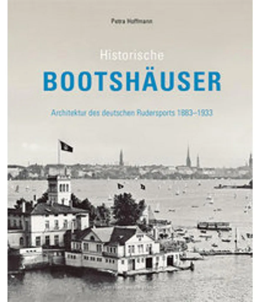 Livre Photo Historische Bootshäuser - Voyage au Cœur du Patrimoine