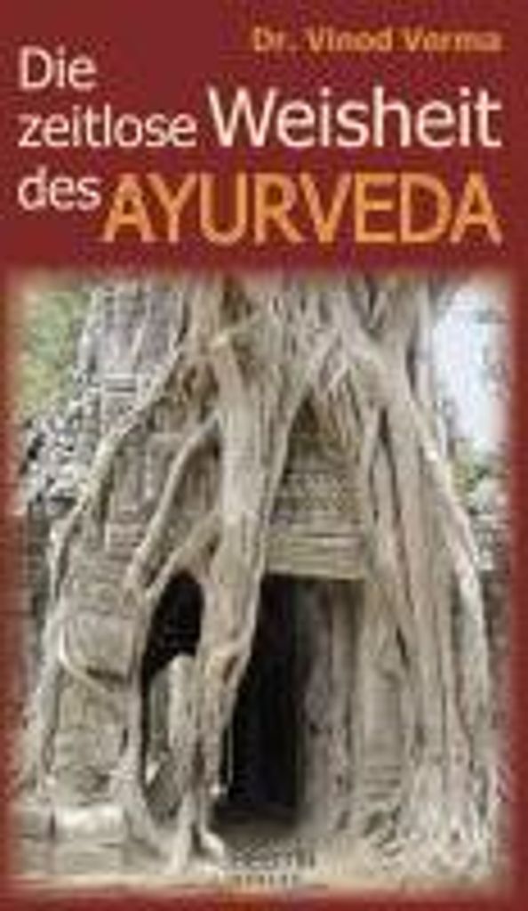 Die zeitlose Weisheit des Ayurveda