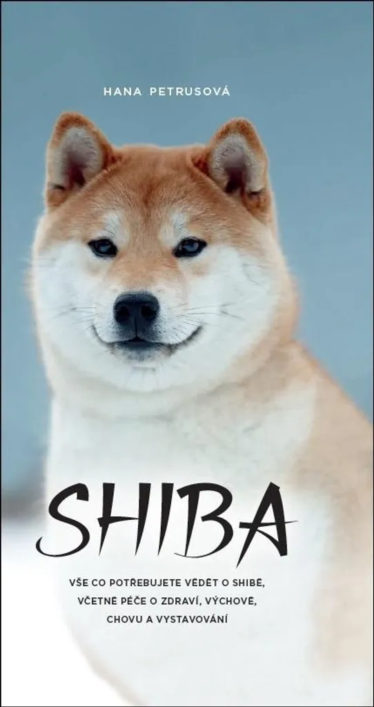 Réussir l'éducation de son Shiba Inu : soins et vie quotidienne - Livre complet