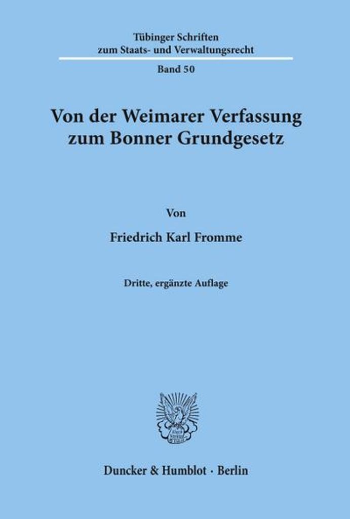 Von der Weimarer Verfassung zum Bonner Grundgesetz.