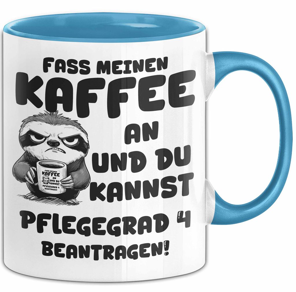 Humor Faultier Tasse Pflege Kaffee-Becher Lustig Und Du Kannst Pflegegrad 4 Beantragen Fass Meinen Kaffee An Büro Krankenschwester (Blau)