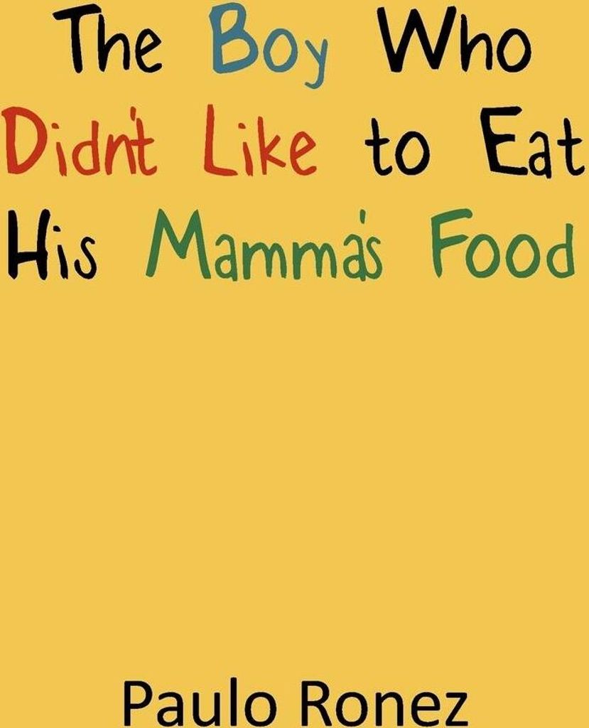 The Boy Who Didn't Like to Eat His Mamma's Food