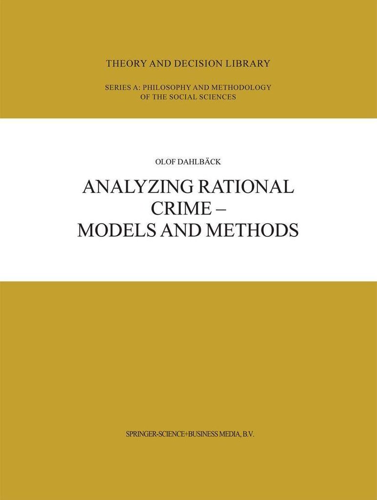 Analyzing Rational Crime - Models and Methods