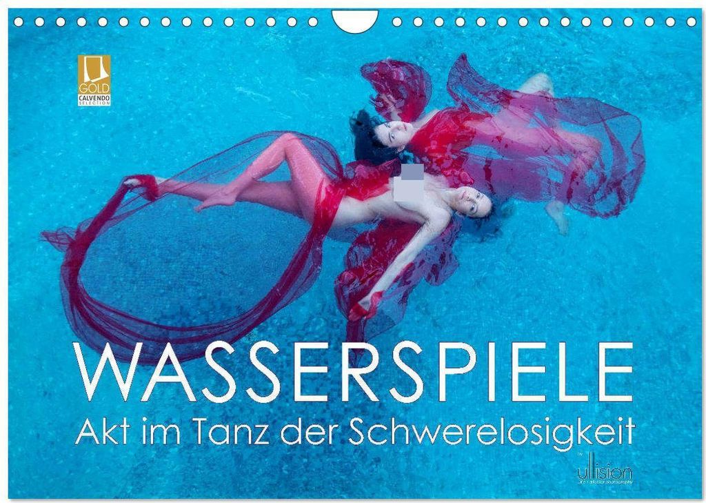 Wasserspiele - Akt im Tanz der Schwerelosigkeit (Wandkalender 2026 DIN A4 quer), CALVENDO Monatskalender