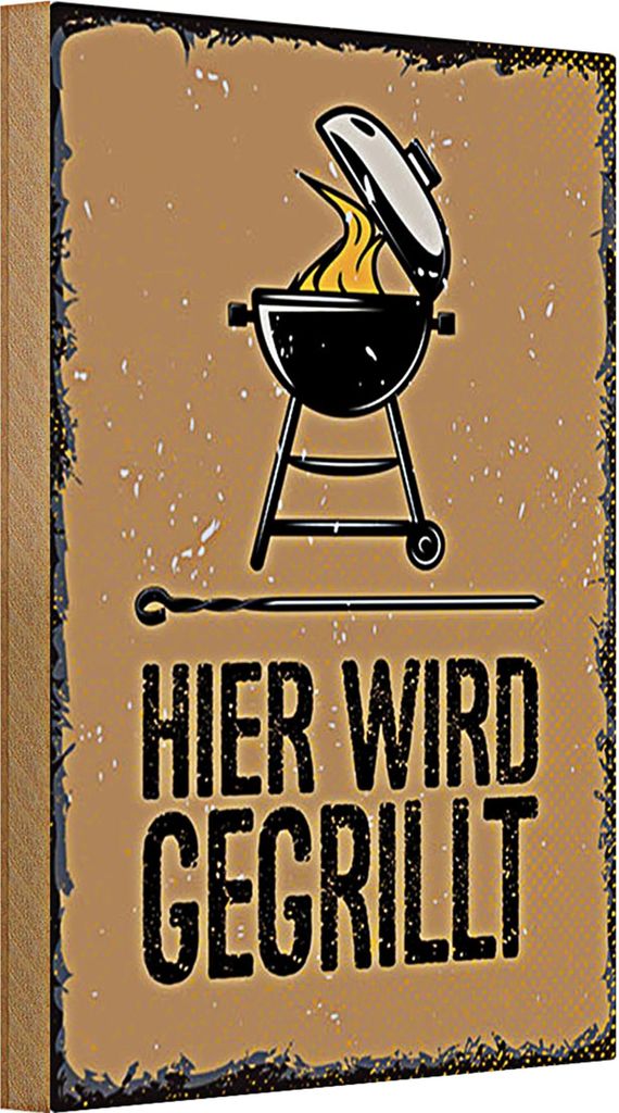 Holzschild Spruch 20x30cm Hier wird gegrillt Kugelgrill