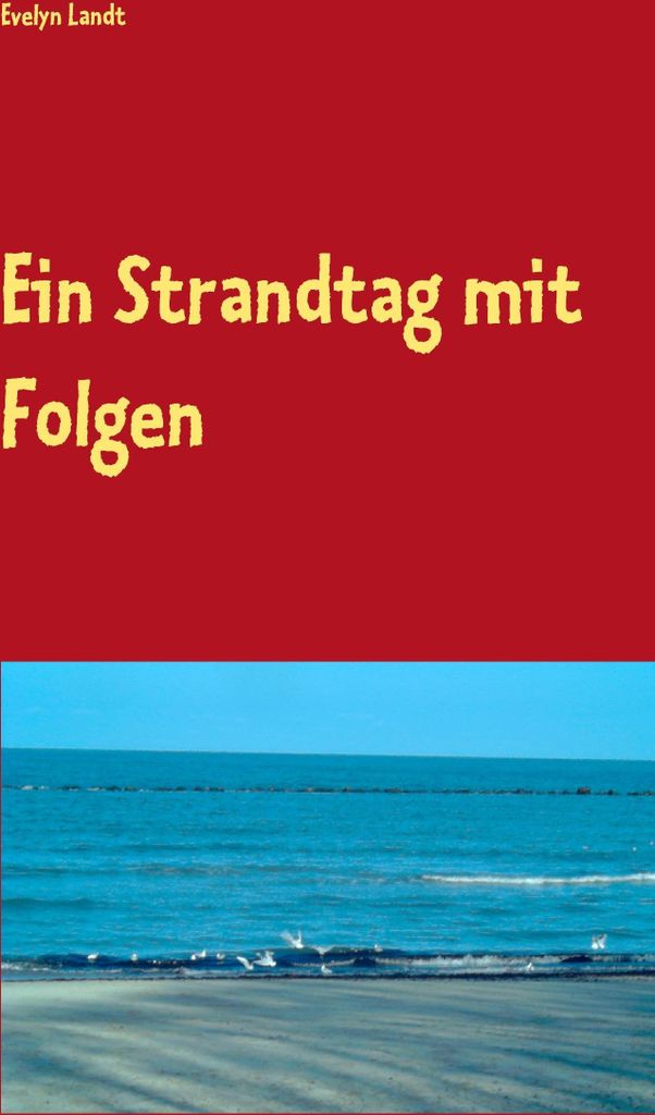Ein Strandtag mit Folgen, Deutsch, Taschenbuch, 76 Seiten