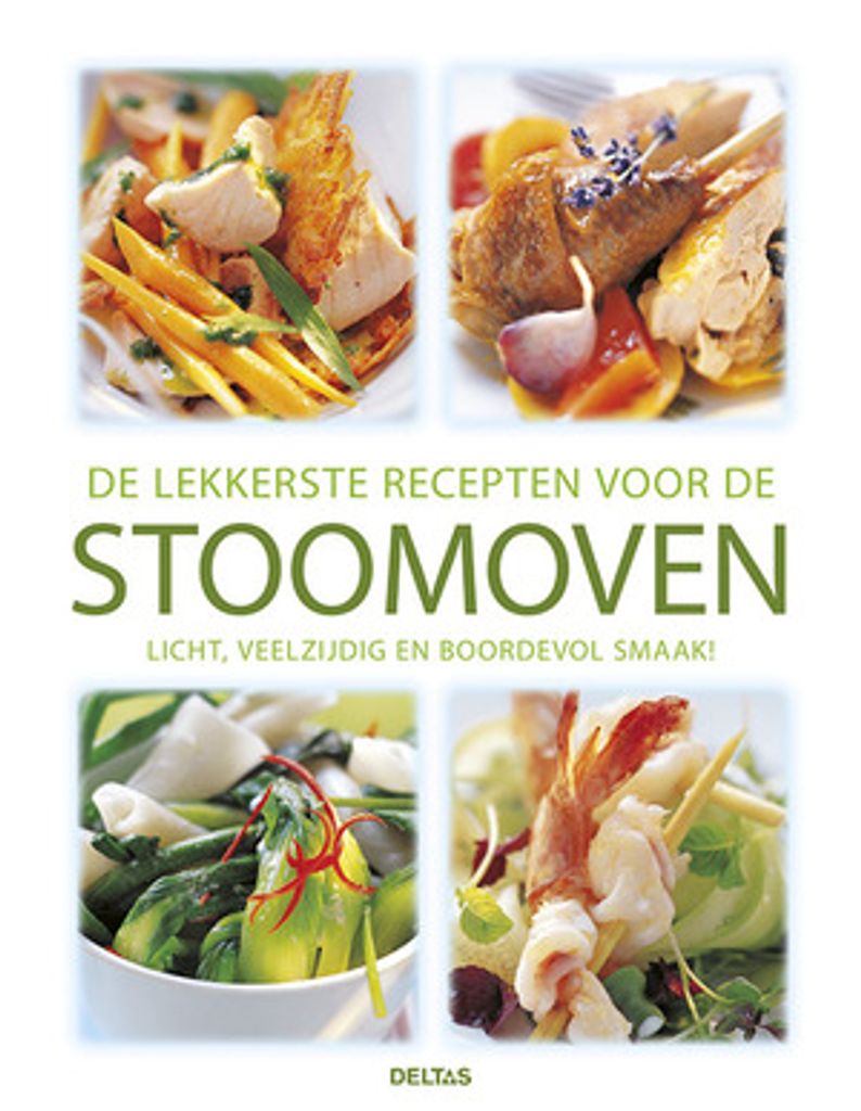 De lekkerste recepten voor de stoomoven / druk 1