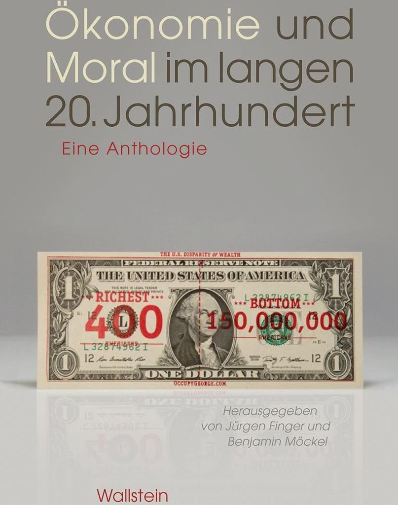 Ökonomie und Moral im langen 20. Jahrhundert