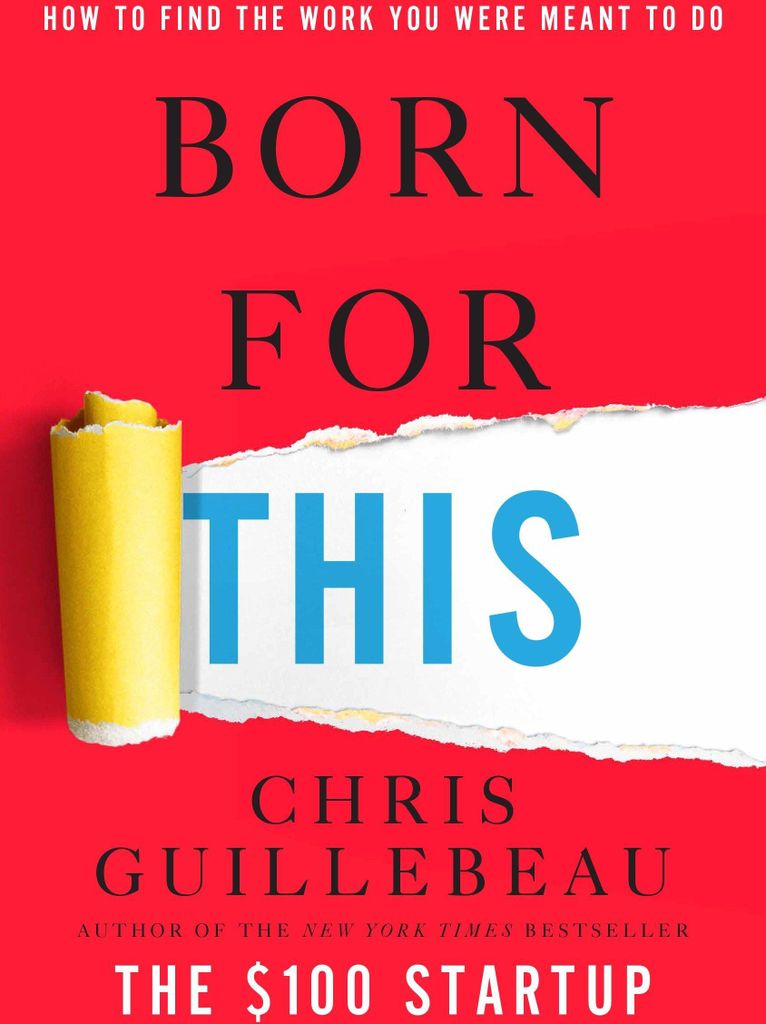 Born for This: How to Find the Work You Were Meant to Do