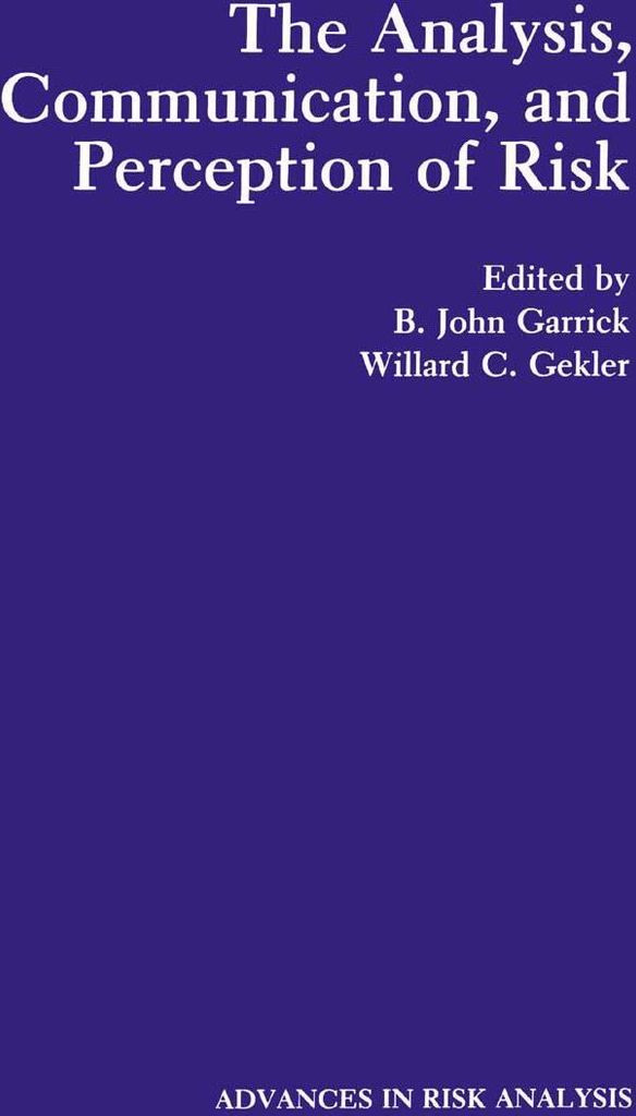 The Analysis, Communication, and Perception of Risk