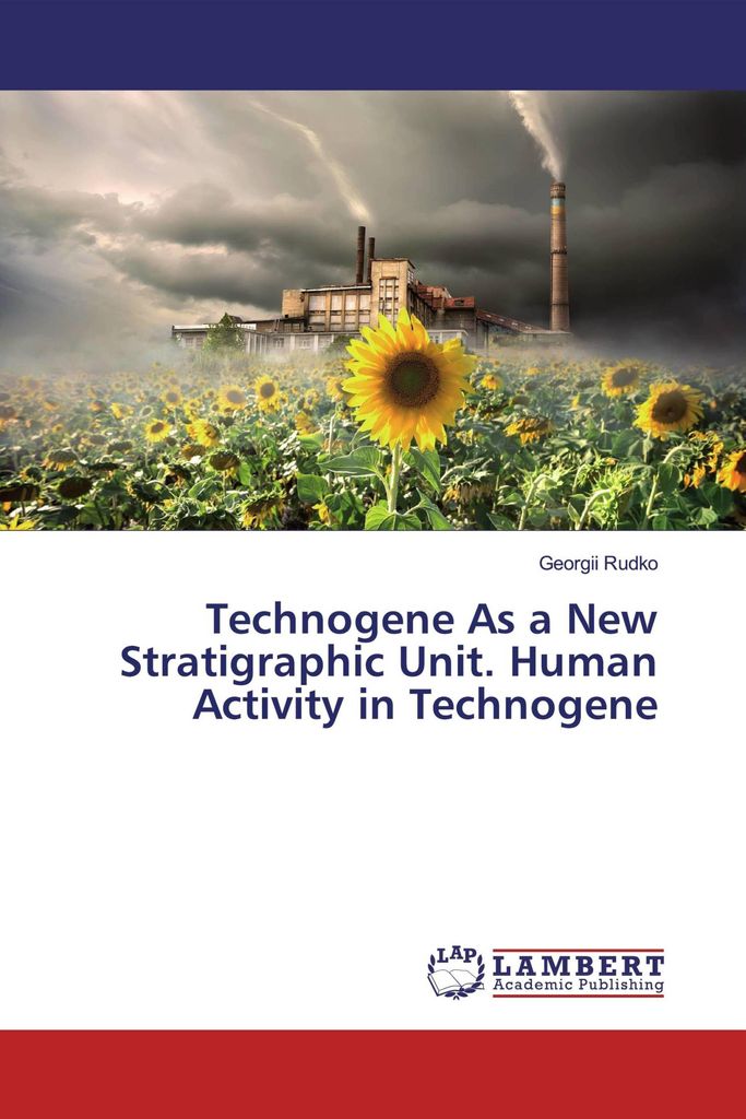 Technogene As a New Stratigraphic Unit. Human Activity in Technogene