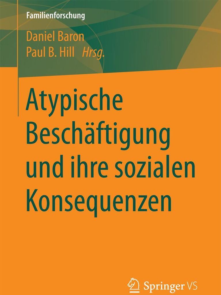 Atypische Beschäftigung und ihre sozialen Konsequenzen