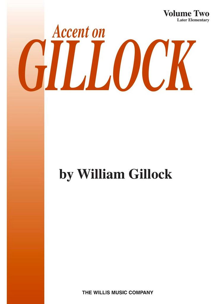 William Gillock: Accent On Gillock Volume 2: Later Elementary
