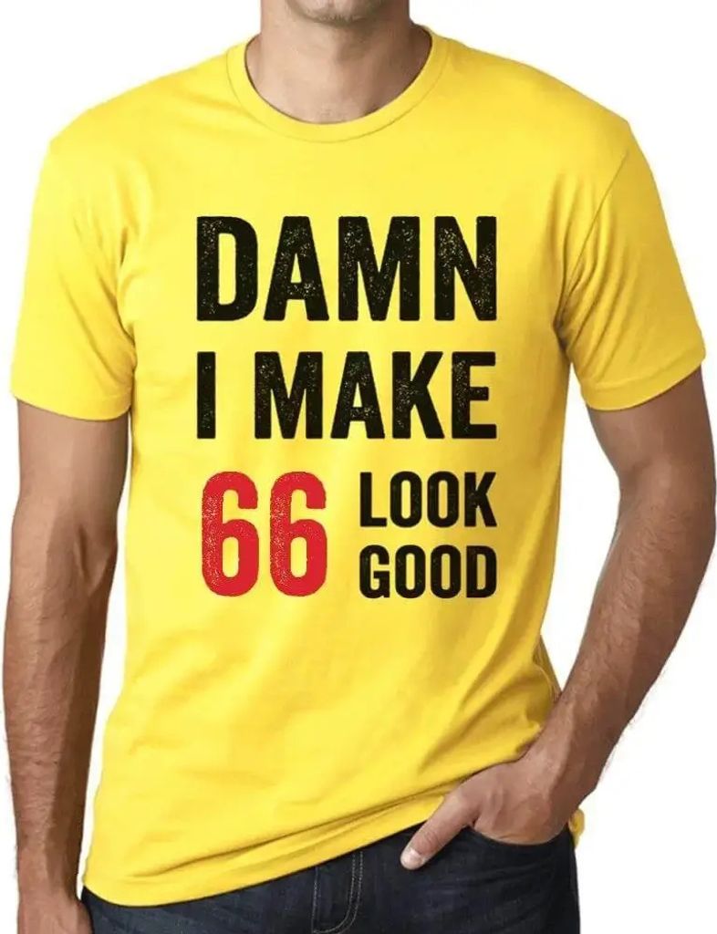 Herren Grafik T-Shirt Verdammt ich lasse 66 gut aussehen – Damn I Make 66 Look Good – Geschenk 66. Geburtstag Jahrestag 66 Jahre Jubiläum 66 J...