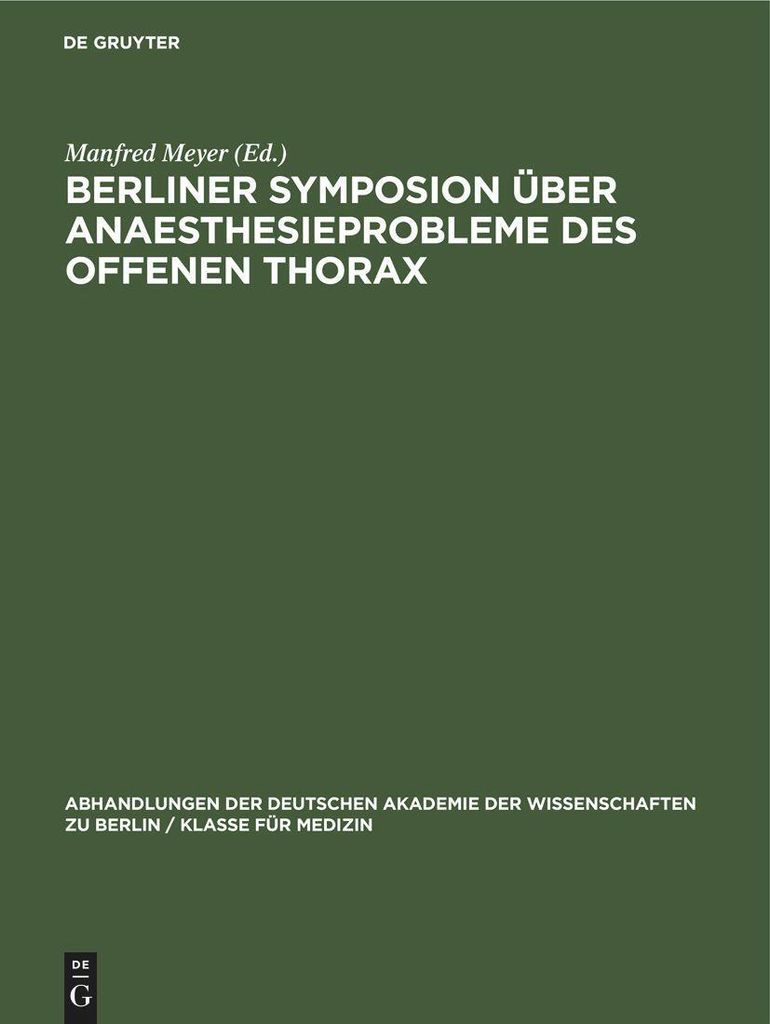 Berliner Symposion über Anaesthesieprobleme des offenen Thorax