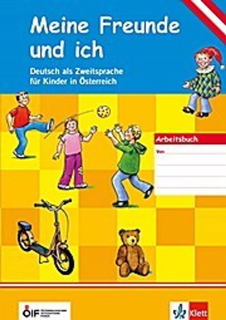 Meine Freunde und ich. Deutsch als Zweitsprache für Kinder in Österreich. Arbeitsbuch + Audio-CD