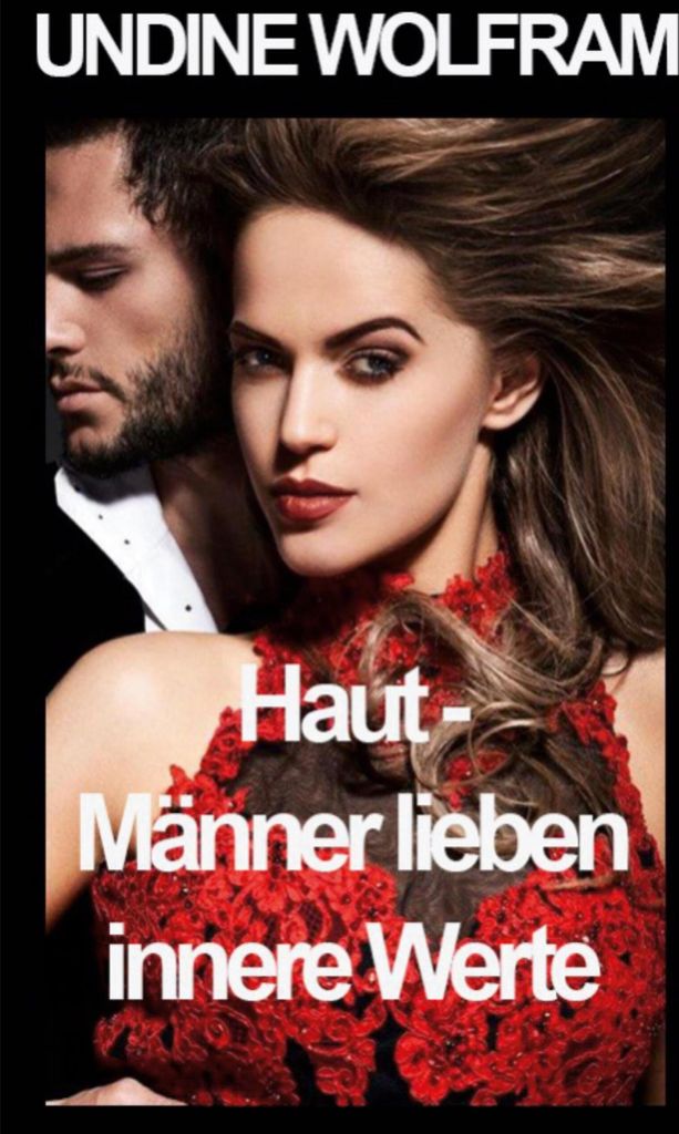 Haut - Männer lieben innere Werte