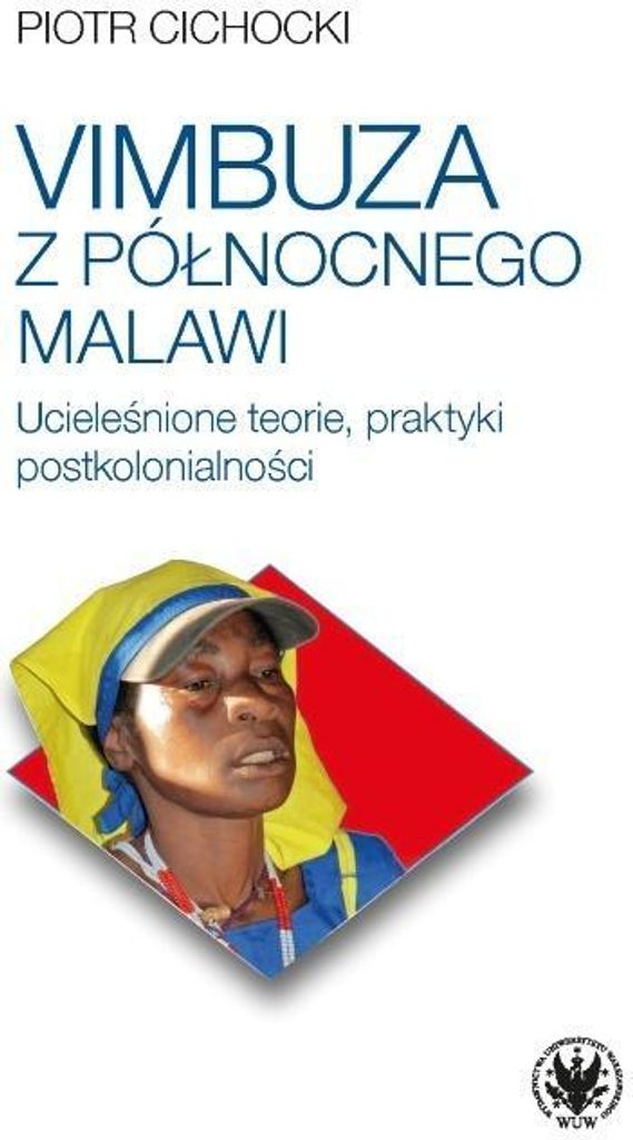 Vimbuza z północnego Malawi. - Piotr Cichocki (Buch auf Polnisch)