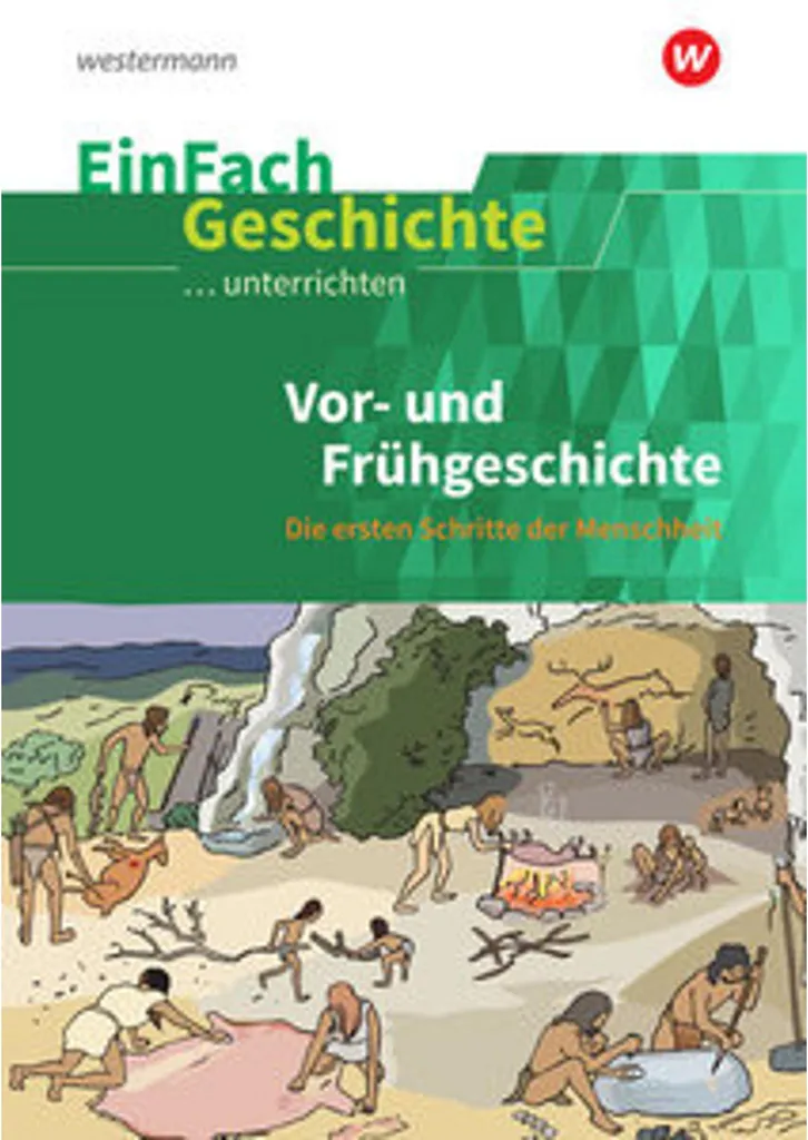Matériel didactique Vor- und Frühgeschichte : EinFach Geschichte - Fiches