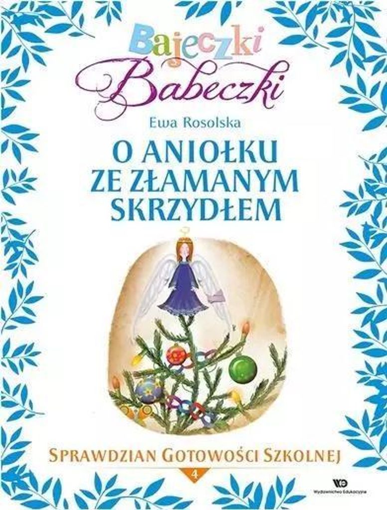 Bajeczki Babeczki 4 O Aniołku ze złamanym skrzydłem - Ewa Rosolska (Logopädie und Pädagogik, Märchen und Erzählungen auf Polnisch)