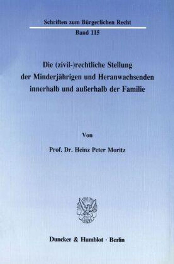 Die (zivil-)rechtliche Stellung der Minderjährigen und Heranwachsenden innerhalb und außerhalb der Familie.