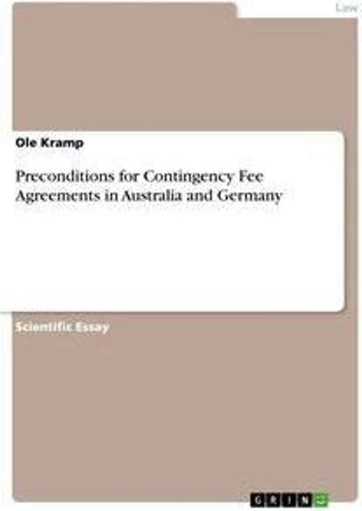 Preconditions for Contingency Fee Agreements in Australia and Germany