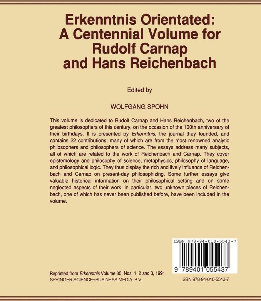 Erkenntnis Orientated: A Centennial Volume for Rudolf Carnap and Hans Reichenbach