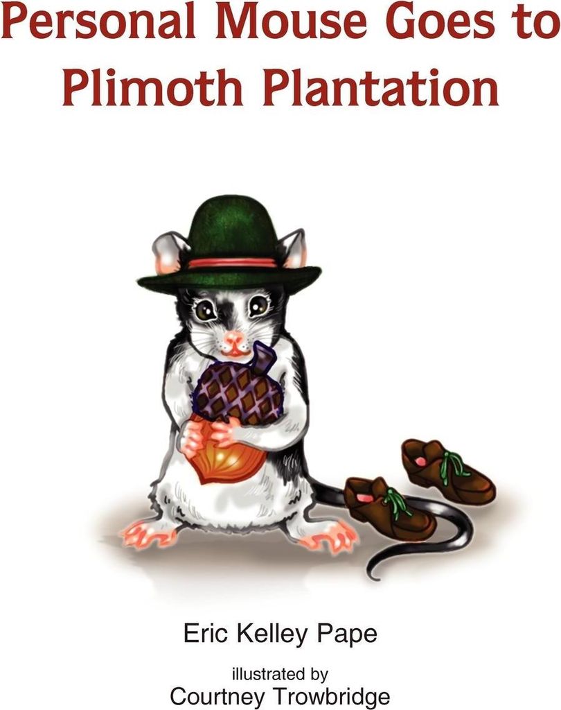 Personal Mouse Goes to Plimoth Plantation