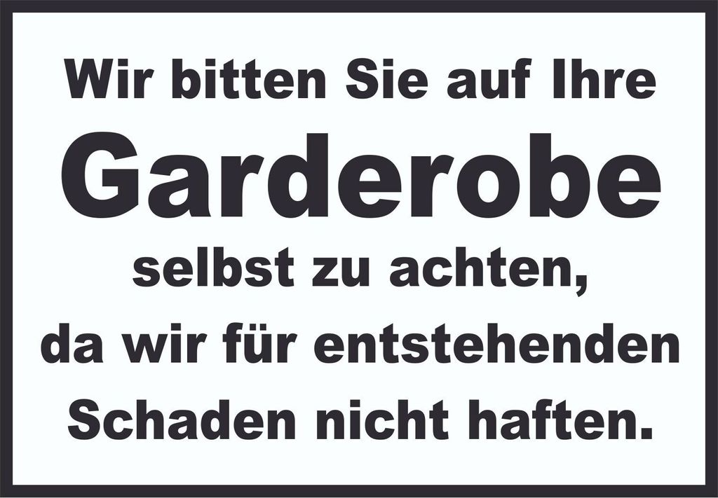 Wir bitten sie auf ihre Garderobe selbst zu achten Schild A0 (841x1189mm)