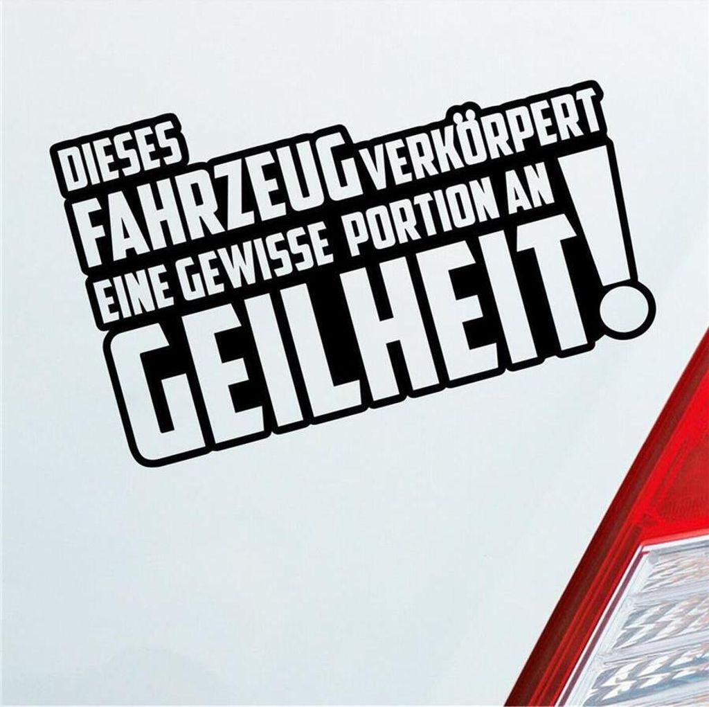 Auto Aufkleber Dieses Fahrzeug verkörpertt eine gewisse Portion an Geilheit! 15x9 cm Schwarz Matt Sticker Heckscheibenaufkleber