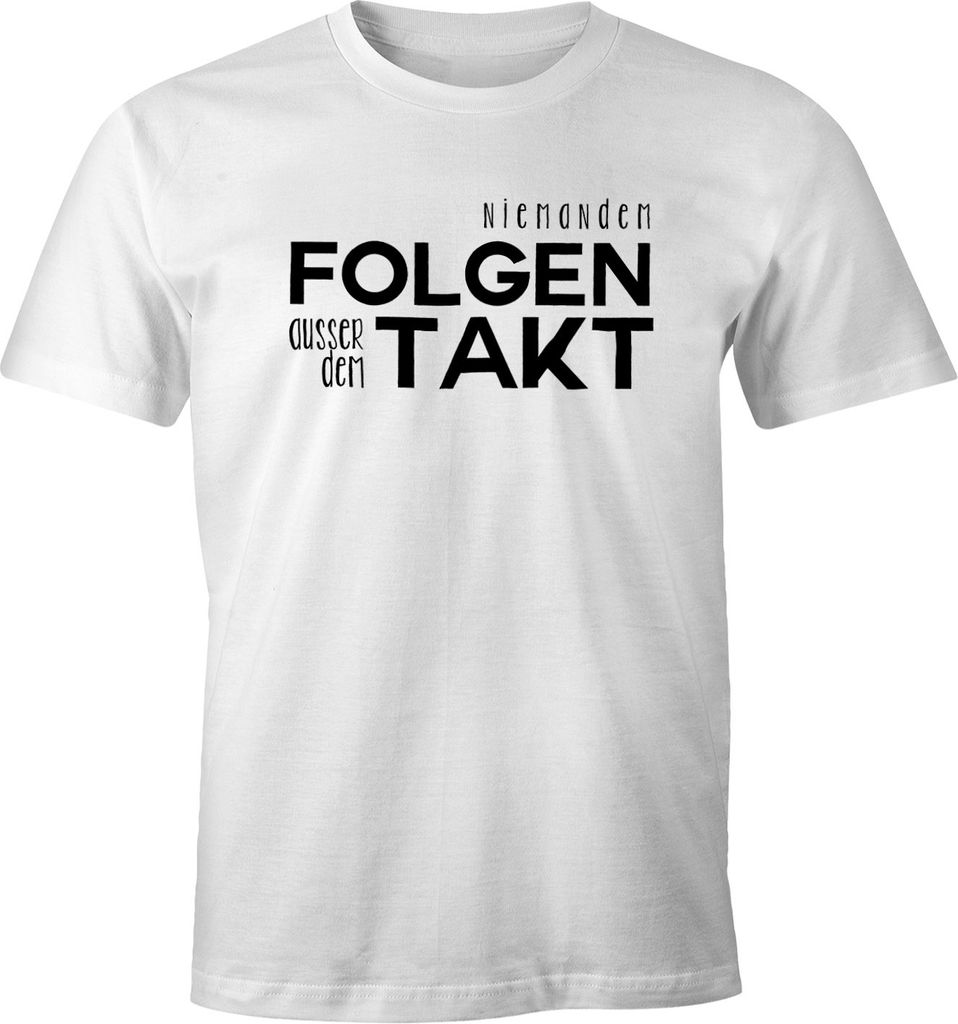 Herren T-Shirt niemandem folgen außer dem Takt Sprüche Party Feiern Festival Fun-Shirt Moonworks weiß M