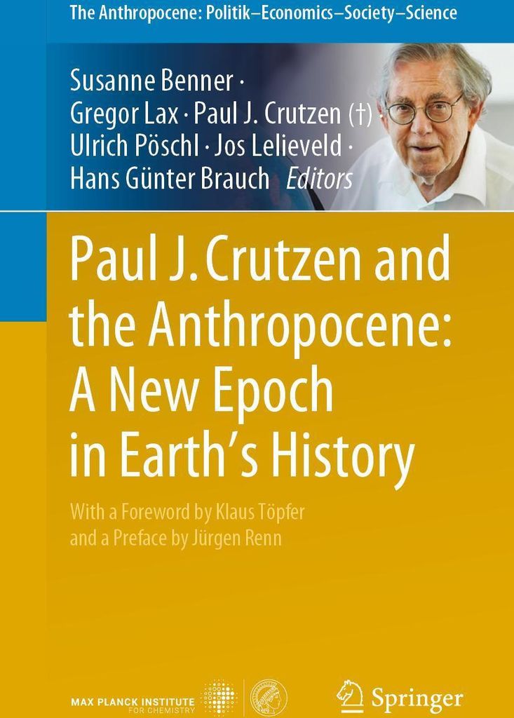 Paul J. Crutzen und das Anthropozän: Eine neue Epoche in der Geschichte der Erde