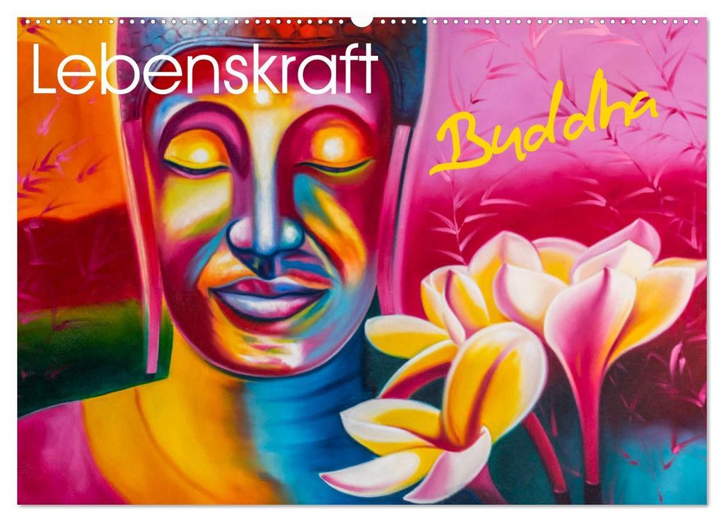 Lebenskraft Buddha (Wandkalender 2027 DIN A2 quer), CALVENDO Monatskalender