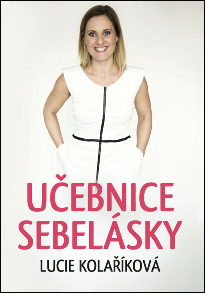 Učebnice sebelásky (Kolaříková Lucie)