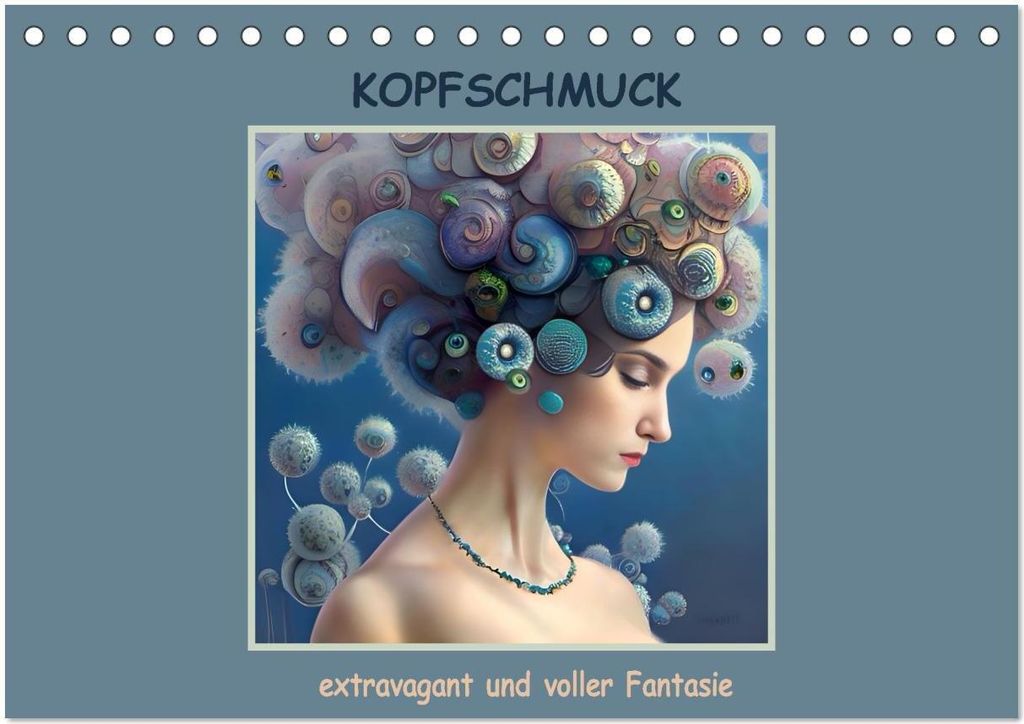 Kopfschmuck - extravagant und voller Fantasie (Tischkalender 2026 DIN A5 quer), CALVENDO Monatskalender