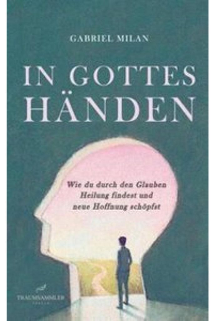 In Gottes Händen: Wie du durch den Glauben Heilung findest Produktbild 