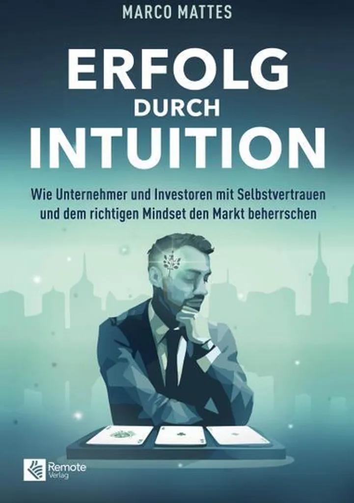Le succès grâce à l'intuition : Méthode complète de coaching mental pro