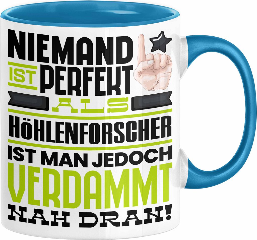 Höhlenforscher Geschenk Tasse Lustige Geschenkidee für Höhlenforscher Geburtstag Kaffee-Becher Niemand Ist Perfekt Aber Als Höhlenforscher Ist ...