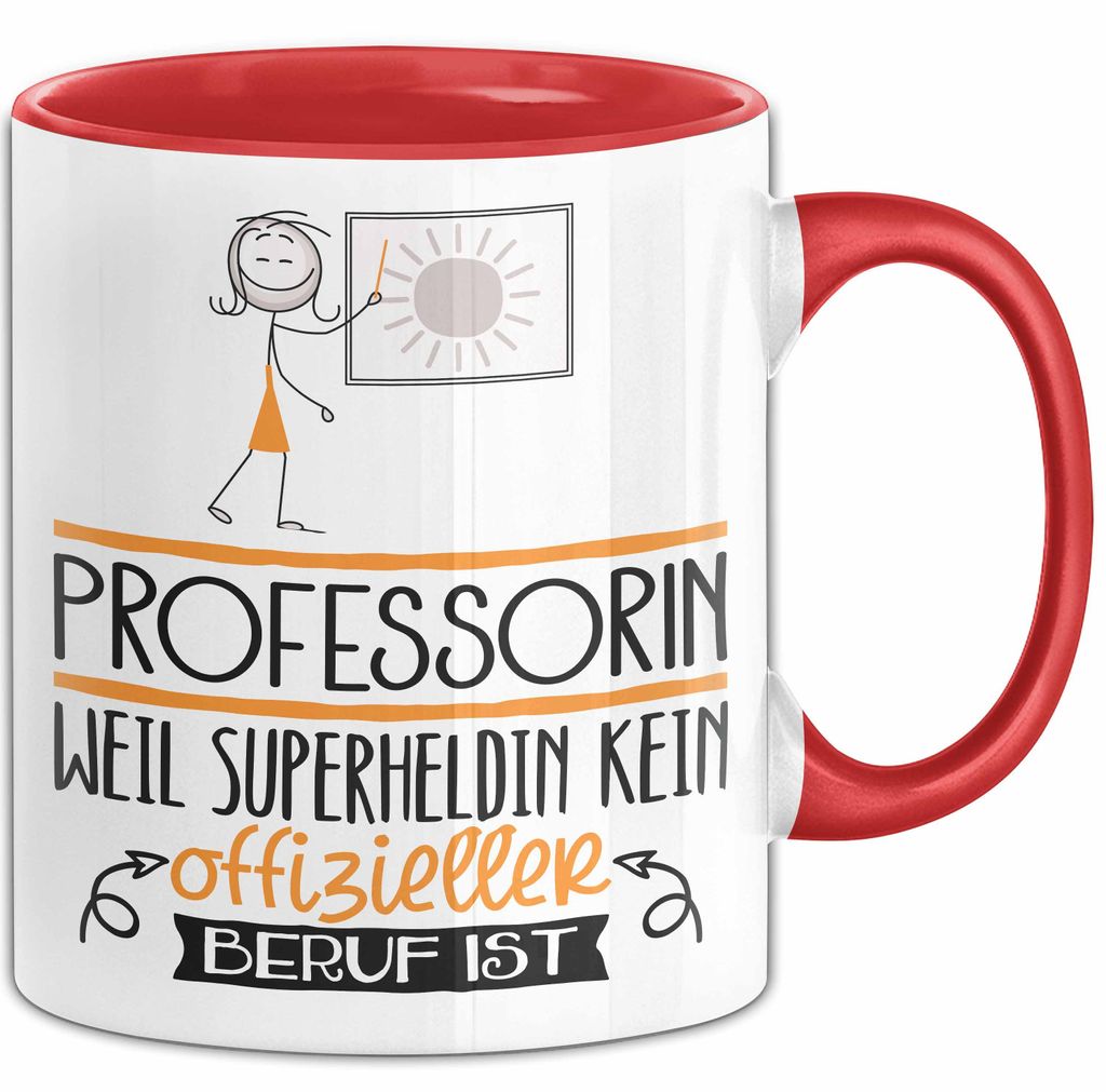 Professorin Geschenk Tasse Lustiger Spruch Professorin Weil Superheldin Kein Offizieller Beruf Ist Geschenkidee (Rot)