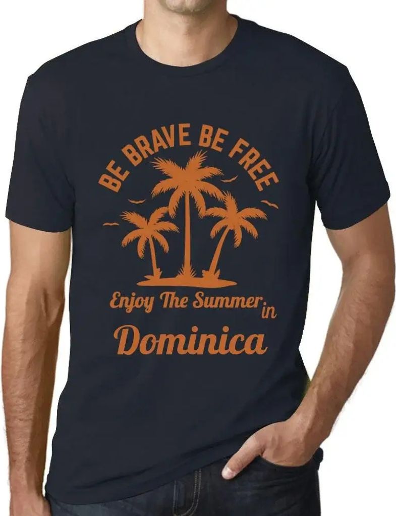 Herren Grafik T-Shirt Sei mutig sei frei genieße den Sommer in Dominica – Be Brave Be Free Enjoy The Summer In Dominica – Öko-Verantwortlich ...