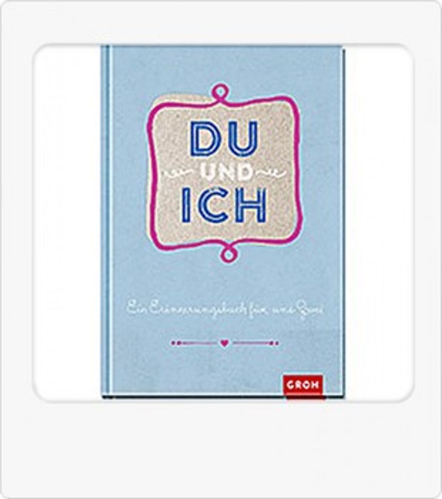 Groh Buch Du und ich Ein Erinnerungsbuch Eintragungen fÜr Zwei