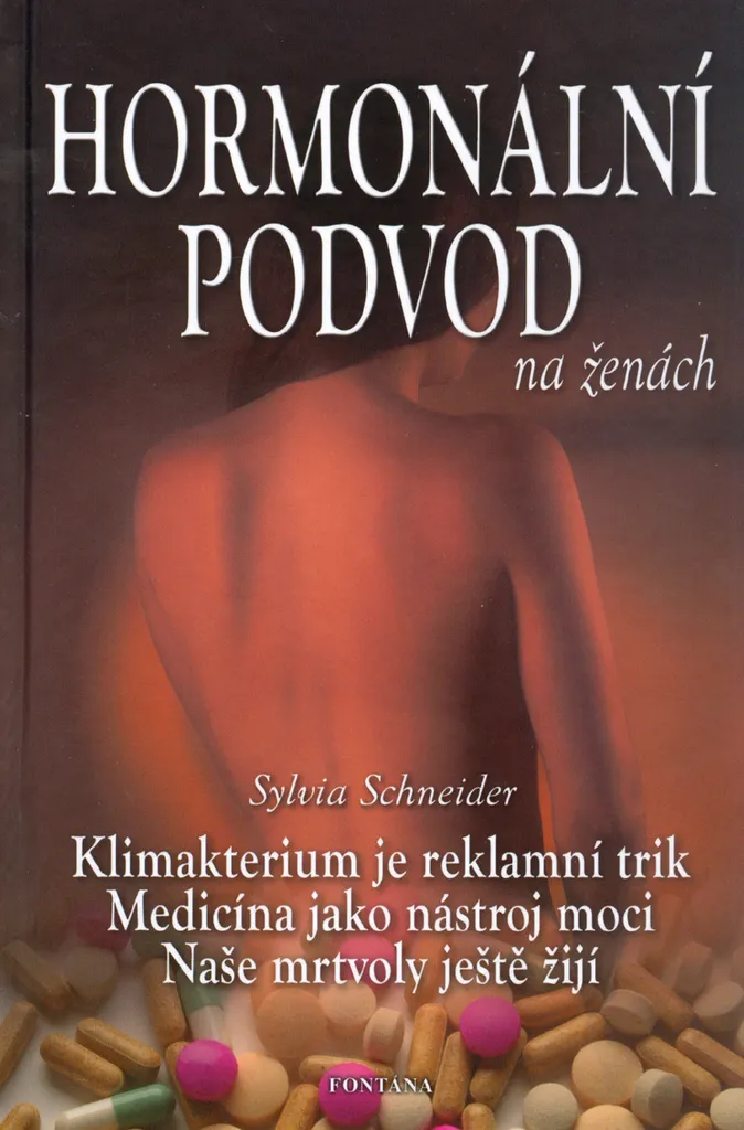 Déséquilibre hormonal ? Lisez Velký hormonální podvod par S. Schneider