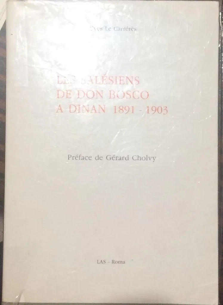 Récit de l'œuvre des Salésiens à Dinan 1891-1903 brisée par le Sénat