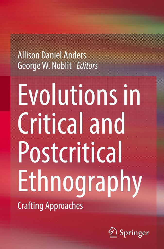 Evolutions in Critical and Postcritical Ethnography
