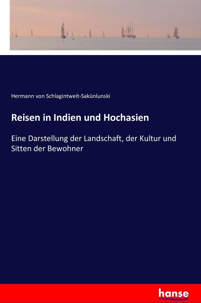 Reisen in Indien und Hochasien
