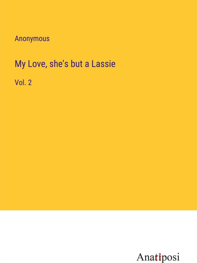 My Love, she's but a Lassie